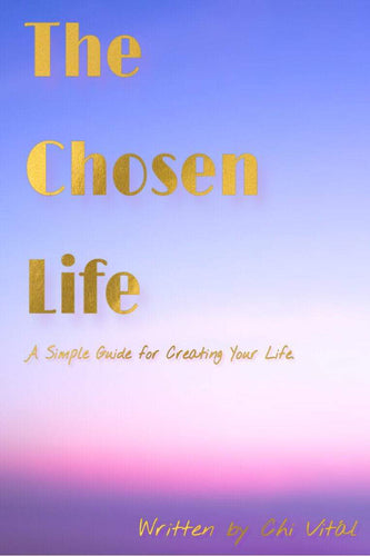 The Chosen Life